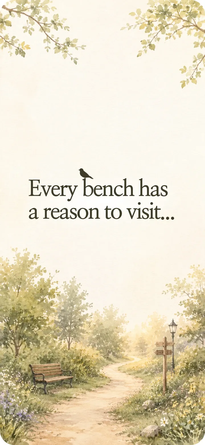 Every bench has a reason to visit.